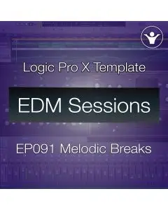 Breakbeats Logic Pro X Template | EDM Sessions EP091