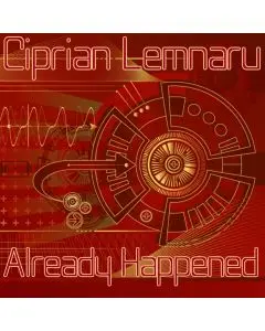 Ciprian Lemnaru - Already Happened (Original Mix)