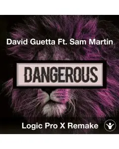 Dangerous (David Guetta Ft. Sam Martin) - Logic X Remake Template