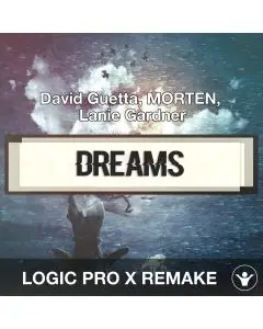 Dreams (David Guetta, MORTEN, Lanie Gardner) Logic Pro X Remake Template