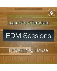 Progressive House Logic Pro X Template | EDM Sessions EP092