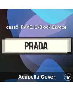 Prada - cassö, RAYE, D-Block Europe - Acapella Cover