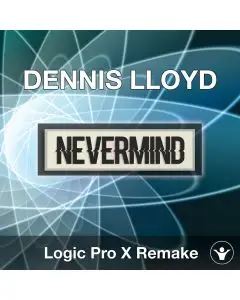 Nevermind (Dennis lloyd) Logic Pro X Remake Template