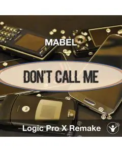 Don't Call Me Up (Mabel) Logic Pro X Remake Template