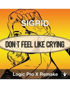 Don’t Feel Like Crying (Sigrid) Logic Pro X Remake Template