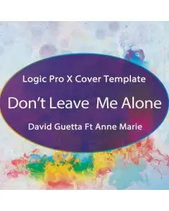 Don't Leave Me Alone (David Guetta ft AnneMarie) Logic X Remake Templa