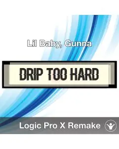 Drip Too Hard (Lil Baby, Gunna) Logic X Remake Template