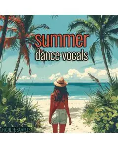 HighLife Samples Summer Dance Vocals