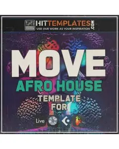 Afro House Template: Move DAW Templates for Ableton Live, Logic Pro X, Cubase and FL Studio