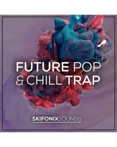 Future Pop & Chill Trap