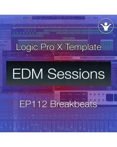 Breakbeats Logic Pro X Template | EDM Sessions Tutorial EP112
