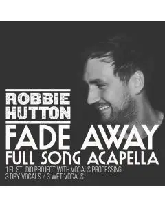 Fade Away - Full Acapella + FL Studio 20.5 Vocal Processing Template