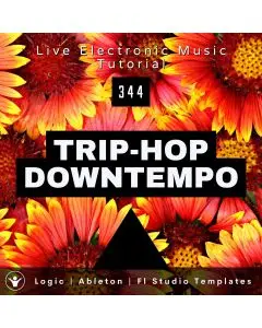 Trip-Hop Downtempo Template for Logic, Ableton, FL Studio | Live Electronic Music Tutorial 344
