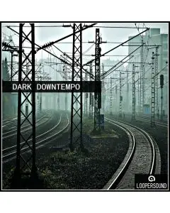 Loopersound - Dark Downtempo