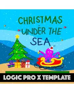 Christmas Under the Sea - Logic Pro X Template