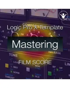 Logic Pro X Film Score Mastering Template (EDM Sessions EP085)