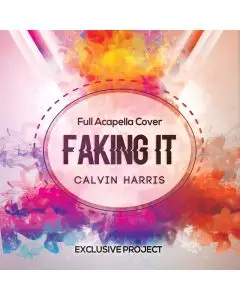 Faking It (Calvin Harris) - Acapella Vocal Cover