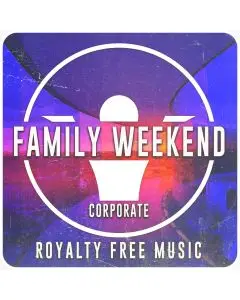 Family Weekend (Catchy Corporate Pop) - 3 Versions