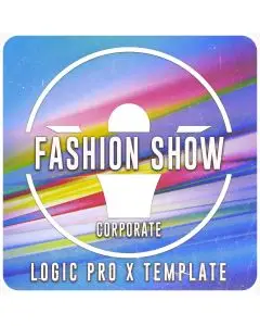 Fashion Show - A Logic Pro X Corporate Template
