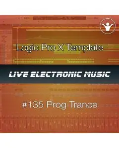 Progressive Trance Logic Pro X Template | Live Electronic Music 136 