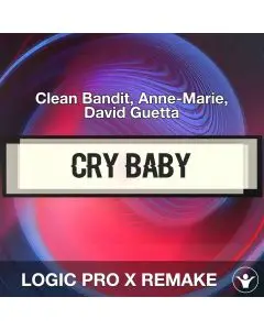Cry Baby - Clean Bandit, Anne-Marie, David Guetta - Logic Pro  Remake