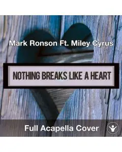 A Capella Mark Ronson ft. Miley Cyrus - Nothing Breaks Like a Heart