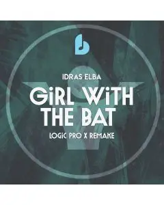 Girl With The Bat (feat. Shadow Boxxer) [Edit] by Idras Elba  Logic Pro X Remake Template