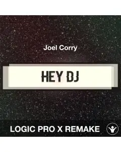 Hey DJ - Joel Corry - Logic Pro X Remake