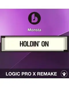 Holdin' On (Skrillex & Nero Remix) by Monsta Logic Pro X Remake