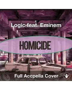 A Capella Logic feat Eminem - Homicide