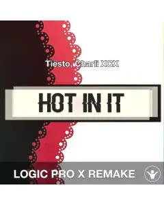 Hot In It (Tiësto, Charli XCX) Logic X Remake Template