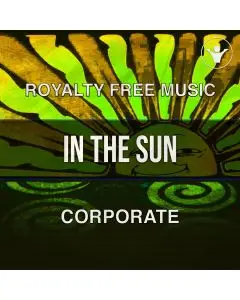 In the Sun (An adventurous corporate song) - Pack in 6 versions