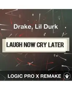 Laugh Now Cry Later (Drake, Lil Durk) Logic 10.5 Remake Template