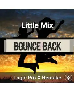 Bounce Back (Little Mix) Logic X Remake Template