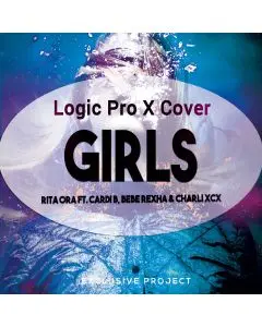 Girls (Rita Ora ft. Cardi B, Bebe Rexha & Charli XCX) - Logic Pro X Cover