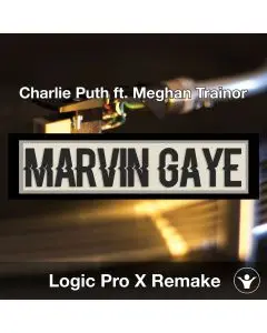 Marvin Gaye (Charlie Puth ft. Meghan Trainor) Logic X Remake Template