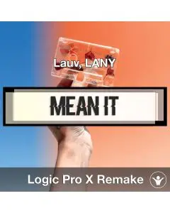 Mean It (Lauv, LANY) Logic X Remake Template