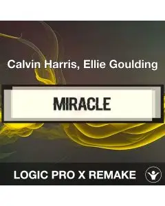 Miracle - Calvin Harris, Ellie Goulding - Logic Pro X Template