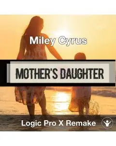 Mother's Daughter (Miley Cyrus) Logic X Remake Template