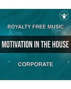 Motivation in the House (Uplifting corporate) - Pack with 5 versions