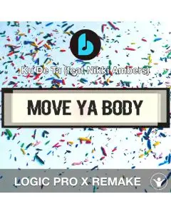 Move Ya Body by Ku De Ta (feat Nikki Ambers) Logic Pro X Remake