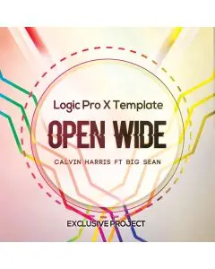 Open Wide (Calvin Harris ft. Big Sean) - Logic Pro X Template