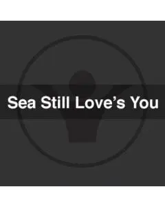 Sea Still Loves You 