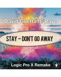 Stay (Don't Go Away) (David Guetta ft. Raye) Logic X Remake Template