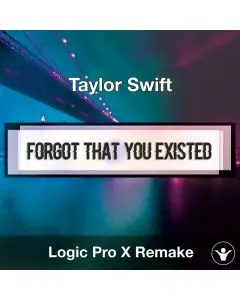 I Forgot That You Existed (Taylor Swift) Logic X Remake Template