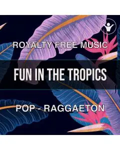 Fun in the Tropics (a pop-reggarton song) Pack with 6 versions