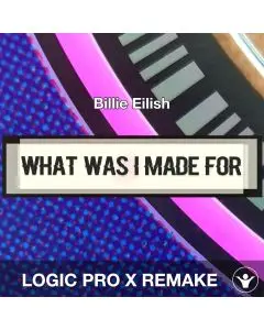 What Was I Made For? - Billie Eilish Logic Pro X Remake