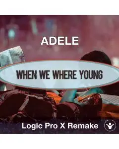 When We Were Young (Adele) - Logic X Remake Template
