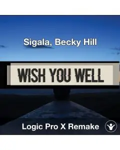 Wish You Well (Sigala, Becky Hill) Logic X Remake Template