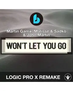 Won't Let You Go by Martin Garrix, Matisse & Sadko & John Martin Logic Pro X Remake